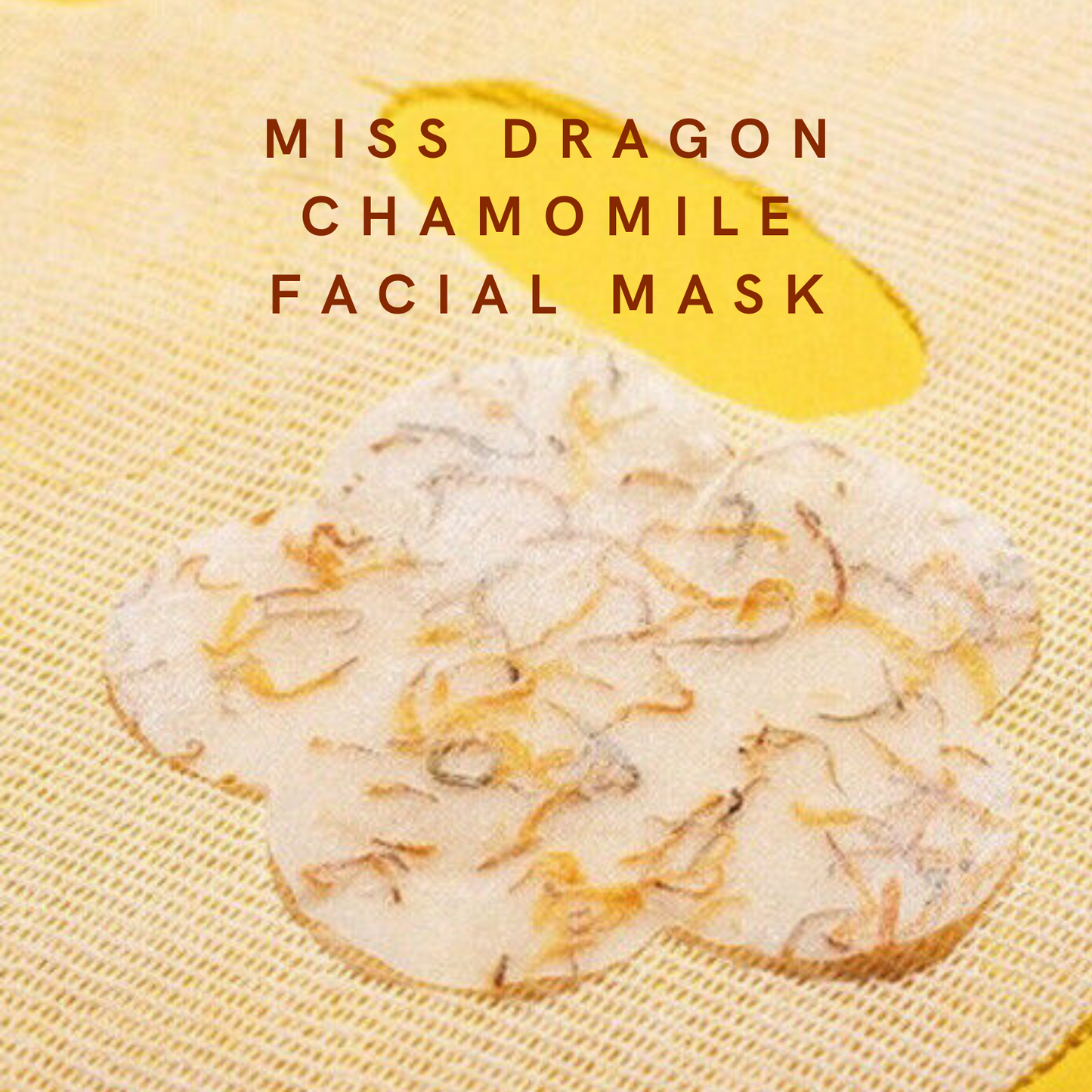 Miss Dragon Chamomile Facial Mask